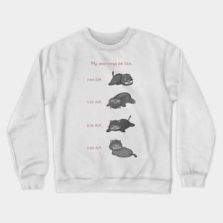 Lazy Black Cat Morning Routine Crewneck Sweatshirt